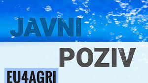 Javni pozivi za podršku investicijama u poljoprivredi, prehrambenoj industriji i ruralnom razvoju