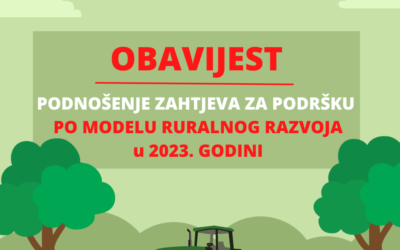 Obavijest o uvjetima i rokovima za podnošenje zahtjeva za podršku po modelu ruralnog razvoja u 2023. godini